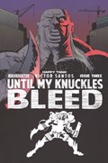 UNTIL MY KNUCKLES BLEED #3B 
