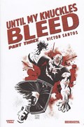 UNTIL MY KNUCKLES BLEED #3-RI 