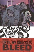 UNTIL MY KNUCKLES BLEED #2 