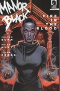 MANOR BLACK: FIRE IN THE BLOOD #2B 