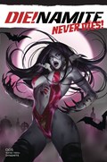 DIE!NAMITE NEVER DIES #5D 