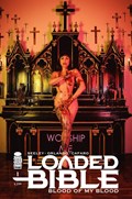 LOADED BIBLE: BLOOD OF MY BLOOD #1D 