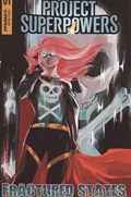PROJECT SUPERPOWERS: FRACTURED STATES #1D 
