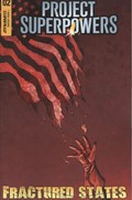 PROJECT SUPERPOWERS: FRACTURED STATES #2B 