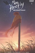 ALL-NEW FIREFLY: BIG DAMN FINALE #1B 