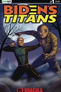 BIDEN’S TITANS VS. DRACULA #1B 