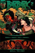 BARBARIC: HELL TO PAY #2 