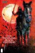 BONE ORCHARD MYTHOS: TEN THOUSAND BLACK FEATHERS #5C 