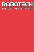 ROBOTECH: RICK HUNTER #1F 