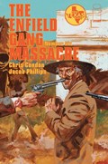 THE ENFIELD GANG MASSACRE #6 