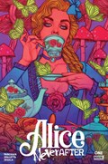 ALICE NEVER AFTER #1B 