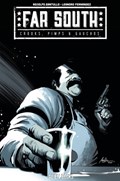 FAR SOUTH: CROOKS PIMPS AND GAUCHOS #1B 
