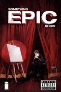 SOMETHING EPIC #1E 