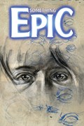 SOMETHING EPIC #7B 