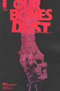 OUR BONES DUST #3 