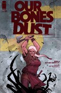OUR BONES DUST #4 