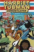 HARRIET TUBMAN: DEMON SLAYER #1I 