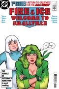 FIRE AND ICE WELCOME TO SMALLVILLE #1-RI 