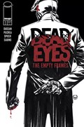 DEAD EYES: THE EMPTY FRAMES #1B 