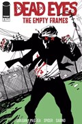 DEAD EYES: THE EMPTY FRAMES #3 