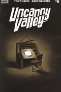 UNCANNY VALLEY #6 