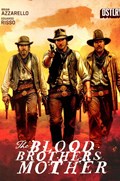THE BLOOD BROTHERS MOTHER #3-RI Prestige