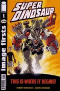 IMAGE FIRSTS: SUPER DINOSAUR #1 