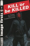 IMAGE FIRSTS: KILL OR BE KILLED #1B 
