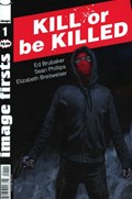 IMAGE FIRSTS: KILL OR BE KILLED #1 