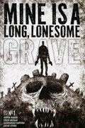 MINE IS A LONG, LONESOME GRAVE #1-RI 