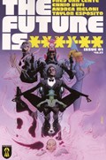THE FUTURE IS ****** #1 