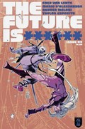 THE FUTURE IS ****** #9 