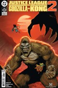 JUSTICE LEAGUE VS GODZILLA VS KONG 2 #6 
