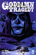 THE GODDAMN TRAGEDY #1C 