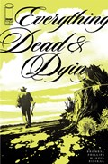 EVERYTHING DEAD & DYING #1D 