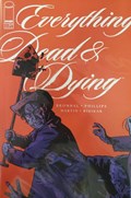 EVERYTHING DEAD & DYING #1B 