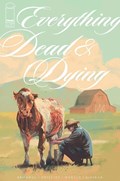 EVERYTHING DEAD & DYING #1 