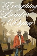 EVERYTHING DEAD & DYING #5 