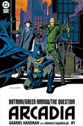 BATMAN GREEN ARROW THE QUESTION ARCADIA #1B 