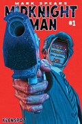 MARK SPEARS MIDKNIGHT MAN #1C 