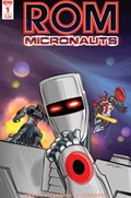 ROM & THE MICRONAUTS #1 