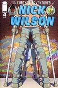THE FURTHER ADVENTURES OF NICK WILSON #4 