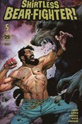SHIRTLESS BEAR-FIGHTER #5B 