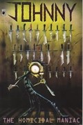 JOHNNY THE HOMICIDAL MANIAC #1-2nd 