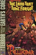 EDGAR RICE BURROUGHS THE LAND THAT TIME FORGOT / PELLUCIDAR: TERROR FROM THE EARTH'S CORE #3 