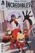 INCREDIBLES 2: CRISIS IN MID-LIFE & OTHER STORIES #1 