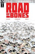 ROAD OF BONES #1 