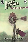 BLACK HAMMER/JUSTICE LEAGUE: HAMMER OF JUSTICE #4D 