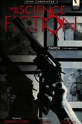 JOHN CARPENTER'S TALES OF SCIENCE FICTION: TWITCH #4B 
