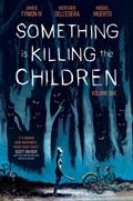 SOMETHING IS KILLING THE CHILDREN #1 Trade Paperback